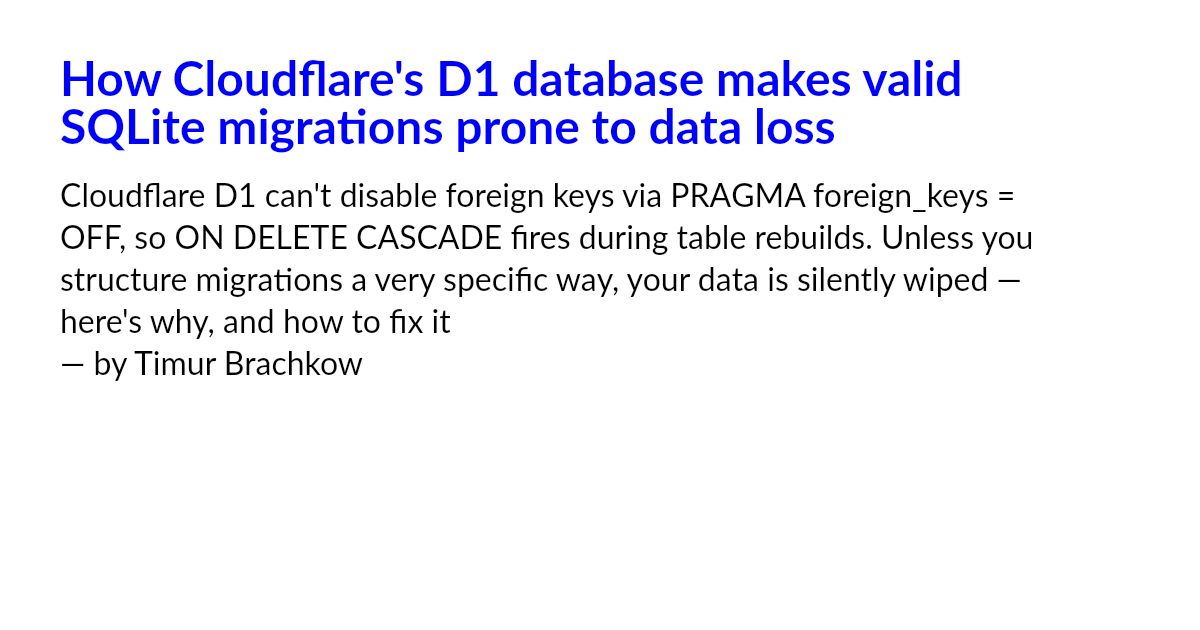 How Cloudflare's D1 database makes valid SQLite migrations prone to ...